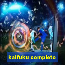 kaifuku completo